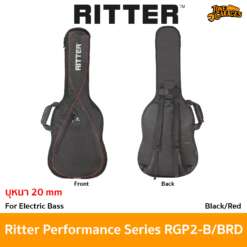 Ritter Performance Series RGP2-B/BRD Electric Bass Gig Bag กระเป๋าเบสไฟฟ้า